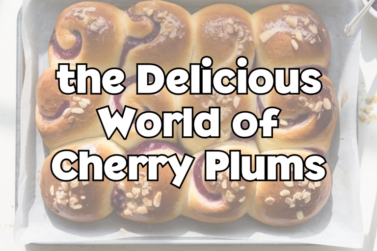 the Delicious World of Cherry Plums