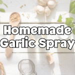 Homemade Garlic Spray